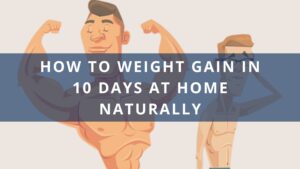 How-to-weight-gain-in-10-days-at-home